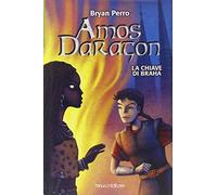 Perro Bryan - La chiave di Braha. Amos Daragon