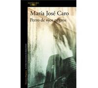 Perro De Ojos Negros [Livre en VO] Caro, María José (Auteur)