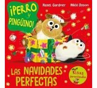 Perro Y Pinguino. Las Navidades Perfectas