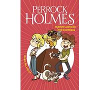 Perrock Holmes 15 - Perrinfluencer por sorpresa