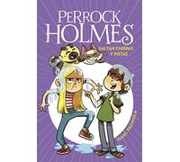 Perrock Holmes 17 - Saltan chispas y pistas