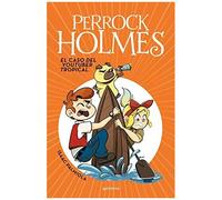 Perrock Holmes 6. El Caso Del Youtuber Tropical