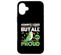 Perroquet Always Loud But All My Proud Quaker Coque pour iPhone 16 Plus