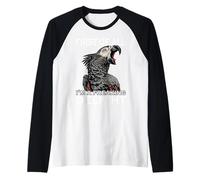 Perroquet Gris d'Afrique Humour Perroquet effronté Sarcasme Manche Raglan