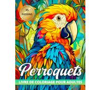 Perroquets Livre De Coloriage Pour Adultes: Découvrez la relaxation avec le livre de coloriage des perroquets majestueux pour les amoureux des oiseaux.