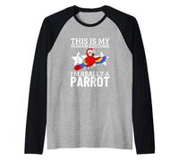 Perroquets This is My Human Costume I'm Really A Parrot Manche Raglan