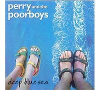 Perry and the Poorboys - Deep Blue Sea (UK Import)