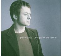 Perry Blake - Songs for Someone [Import]