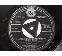 PERRY COMO Kiss Me and Kiss Me and Kiss Me/Tomboy 7"