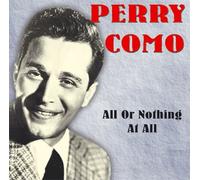 Perry Como - Or Nothing at All [Import]