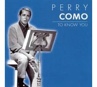 Perry Como - To know you