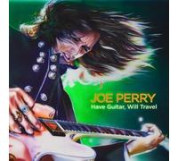Perry, Joe - Have Guitar Will Travel by Perry, Joe (2009) Audio CD
