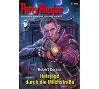 Perry Rhodan 3375: Hetzjagd durch die Milchstraße Perry Rhodan-Zyklus "PEGASOS" - Robert Corvus - PERRY RHODAN digital - ebook (ePub) - Livre