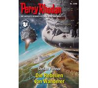 Perry Rhodan 3396: Die Rebellen von Wanderer Perry Rhodan-Zyklus "PEGASOS" - Stefan Pannor - PERRY RHODAN digital - ebook (ePub) - Livre