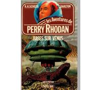 PERRY RHODAN : BASE SUR VENUS: (PERRY RHODAN (SAGA DANS L'ESPACE) N°4