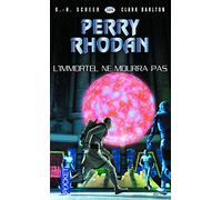 Perry Rhodan n°326 - L'Immmortel ne mourra pas (1)