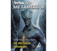 Perry Rhodan Neo 376: Als die Flüsse schwiegen Staffel: Metamorph - Stefan Pannor - PERRY RHODAN digital - ebook (ePub) - Livre