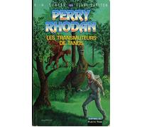Perry Rhodan, tome 123 : Les Transmuteurs de Tanos