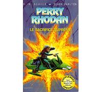 Perry Rhodan, tome 137 : Le Sacrifice suprême