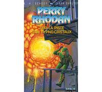 Perry Rhodan, tome 140 : Sur la piste des hypno cristaux