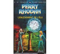 Perry Rhodan, tome 160 : L'Enlèvement de l'élu