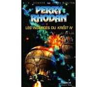 Perry Rhodan, tome 162 : les insurgés du krest IV