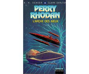 Perry Rhodan, tome 42 : L'Arche des aïeux