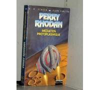 Perry Rhodan, tome 60 : Médiation protoplasmique