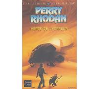 Perry Rhodan, tome 92 : Héros de l'horreur