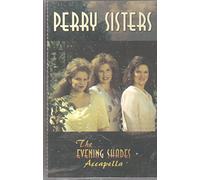 Perry Sisters - Evening Shade Acappella