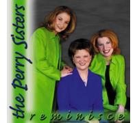 Perry Sisters - Reminisce