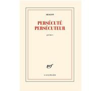 Persécuté persécuteur Louis Aragon (Auteur)