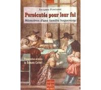 Mémoires d'une famille huguenote, victime de la révocation de l'édit de Nantes