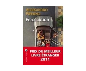 Persécution - Alessandro Piperno - Liana levi - broché - Roman