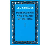 Persecution And The Art Of Writing