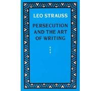 Persecution And The Art Of Writing