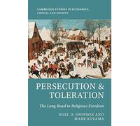 Persecution & Toleration – The Long Road to Religious Freedom