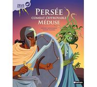 Persée combat l'effroyable Méduse - Zeus raconte - Album Dès 5 ans