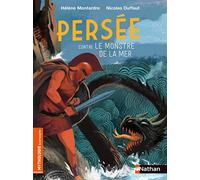 Persée contre le monstre de la mer - Roman mythologie - Dès 7 ans