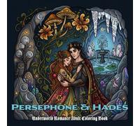 Persephone and Hades: Underworld Romance Adult Coloring Book