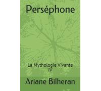 Perséphone: La Mythologie Vivante IV