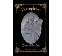 Persephone, Queen Of The Dead