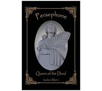 Persephone, Queen Of The Dead