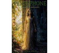 PERSEPHONE: Queen of the Underworld