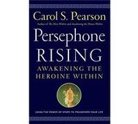 Persephone Rising by Carol S Pearson Carol S Pearson (Auteur)