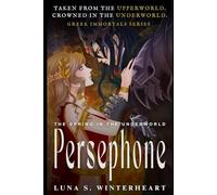 Persephone The Spring in The Underworld: The Spring in The Underworld