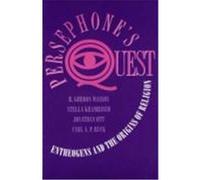 Persephone's Quest Carl A. P. Ruck, Jonathan Ott, R. Gordon Wasson, Stella Kramrisch (Auteur)