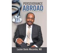 Perseverance Abroad: The Memoir of Lucien Denis Mocombe