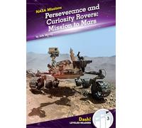 Perseverance and Curiosity Rovers: Mission to Mars: Mission to Mars (NASA Missions)