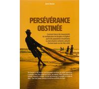 Persévérance obstinée Comment lancer des mouvements de multiplication de disciples et d’églises parmi des populations musu - James Nyman - Frontiers - broché - Essai